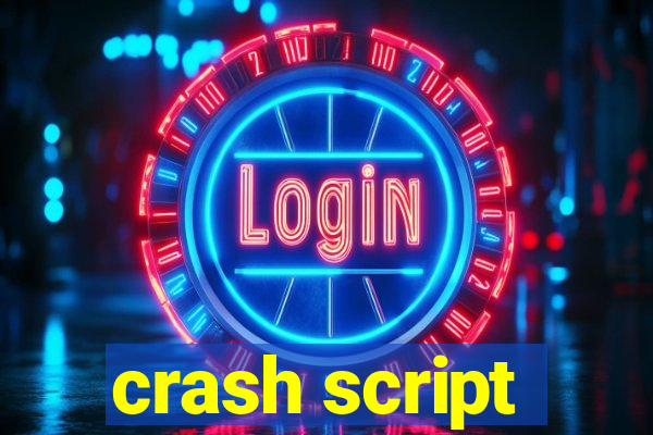 crash script